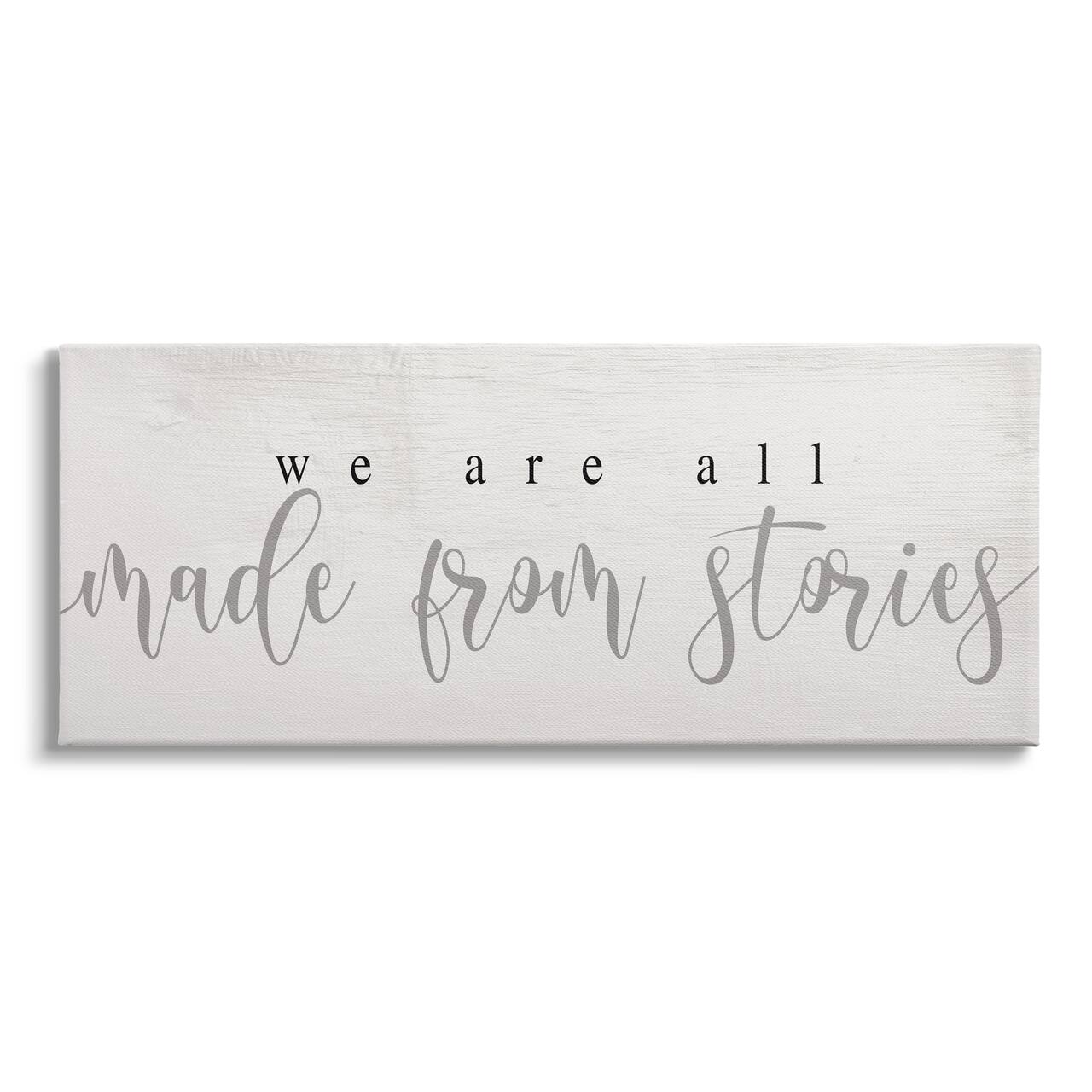 Stupell Industries We Are Made From Stories Phrase Motivational Family Canvas Wall Art